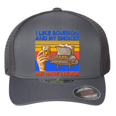 I Like Bourbon My Smoker And Maybe 3 People Flexfit Unipanel Trucker Cap