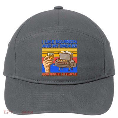 I Like Bourbon My Smoker And Maybe 3 People 7-Panel Snapback Hat