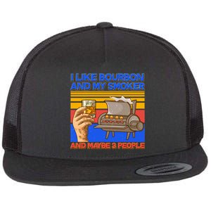 I Like Bourbon My Smoker And Maybe 3 People Flat Bill Trucker Hat