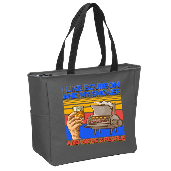 I Like Bourbon My Smoker And Maybe 3 People Zip Tote Bag