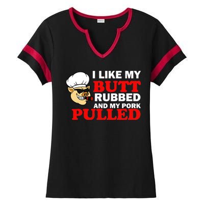 I Like Butt Rubbed And My Pork Pulled Ladies Halftime Notch Neck Tee