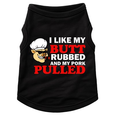 I Like Butt Rubbed And My Pork Pulled Doggie Tank