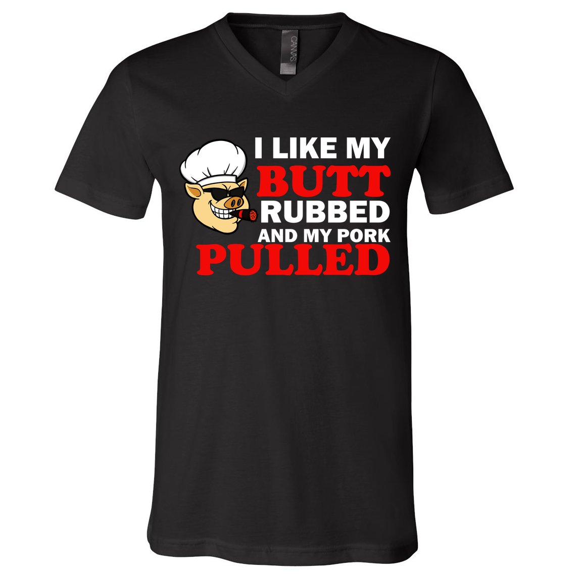 I Like Butt Rubbed And My Pork Pulled V-Neck T-Shirt