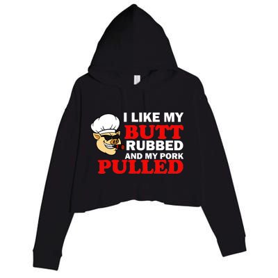 I Like Butt Rubbed And My Pork Pulled Crop Fleece Hoodie