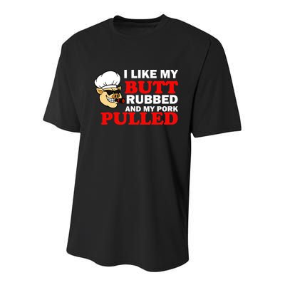 I Like Butt Rubbed And My Pork Pulled Youth Performance Sprint T-Shirt