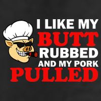 I Like Butt Rubbed And My Pork Pulled Golf Towel