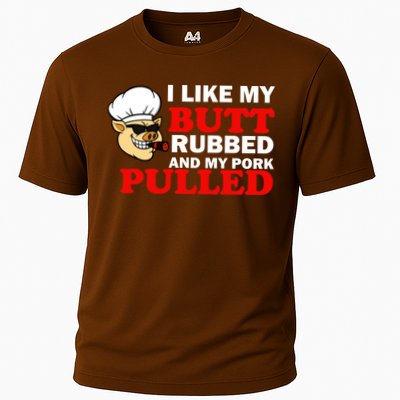 I Like Butt Rubbed And My Pork Pulled Performance Shirt