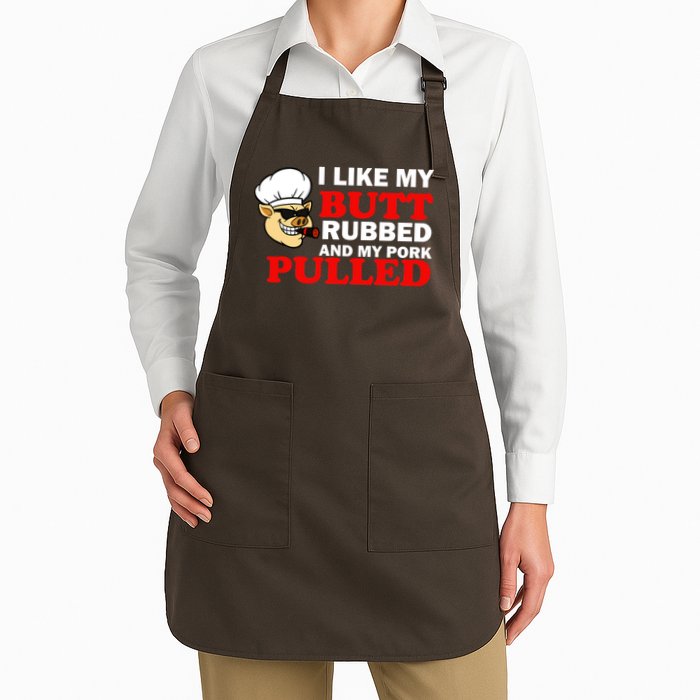 I Like Butt Rubbed And My Pork Pulled Apron