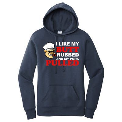 I Like Butt Rubbed And My Pork Pulled Women's Pullover Hoodie