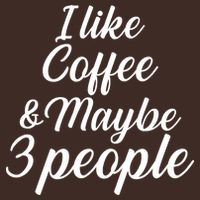 I Like Coffee & Maybe 3 People Cooling Performance Crew T-Shirt