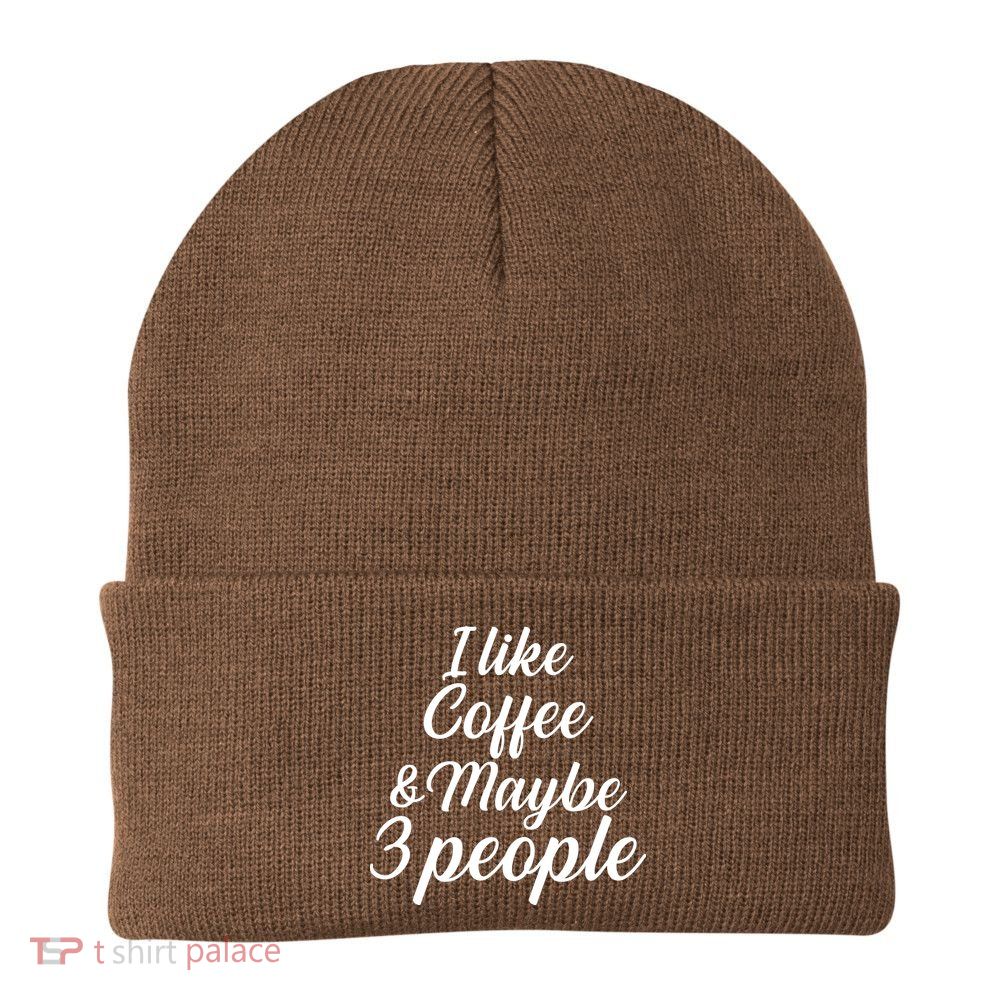 I Like Coffee & Maybe 3 People Beanie