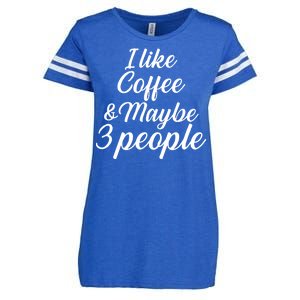 I Like Coffee & Maybe 3 People Enza Ladies Jersey Football T-Shirt