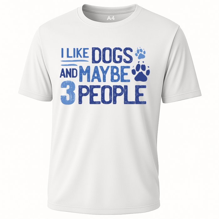 I Like Dogs And Maybe 3 People Cooling Performance Crew T-Shirt