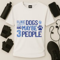I Like Dogs And Maybe 3 People Cooling Performance Crew T-Shirt