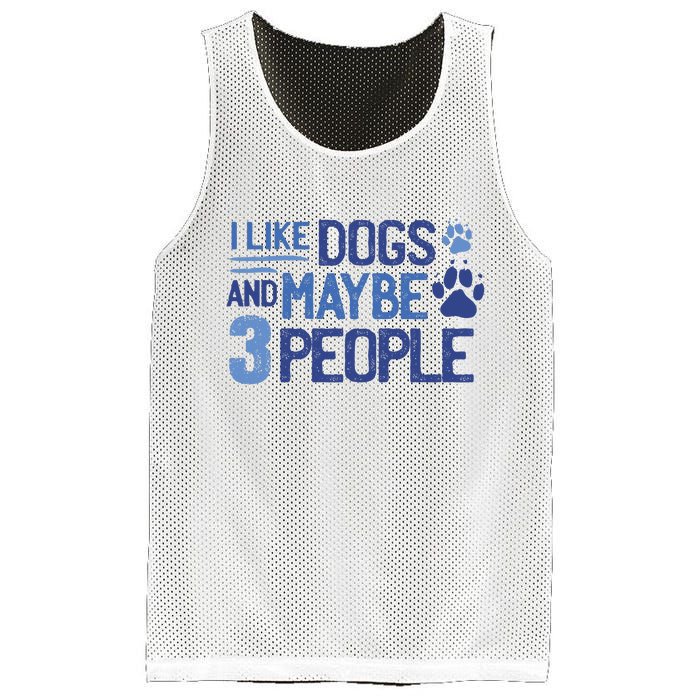 I Like Dogs And Maybe 3 People Mesh Reversible Basketball Jersey Tank