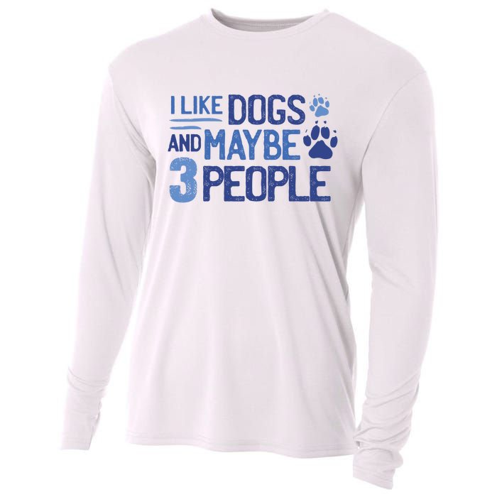 I Like Dogs And Maybe 3 People Cooling Performance Long Sleeve Crew