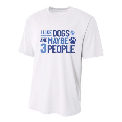 I Like Dogs And Maybe 3 People Youth Performance Sprint T-Shirt
