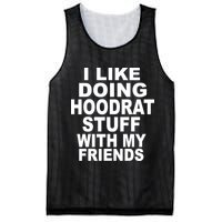 I Like Doing Hoodrat Stuff With My Friends Mesh Reversible Basketball Jersey Tank