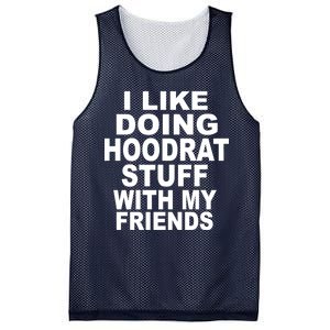 I Like Doing Hoodrat Stuff With My Friends Mesh Reversible Basketball Jersey Tank