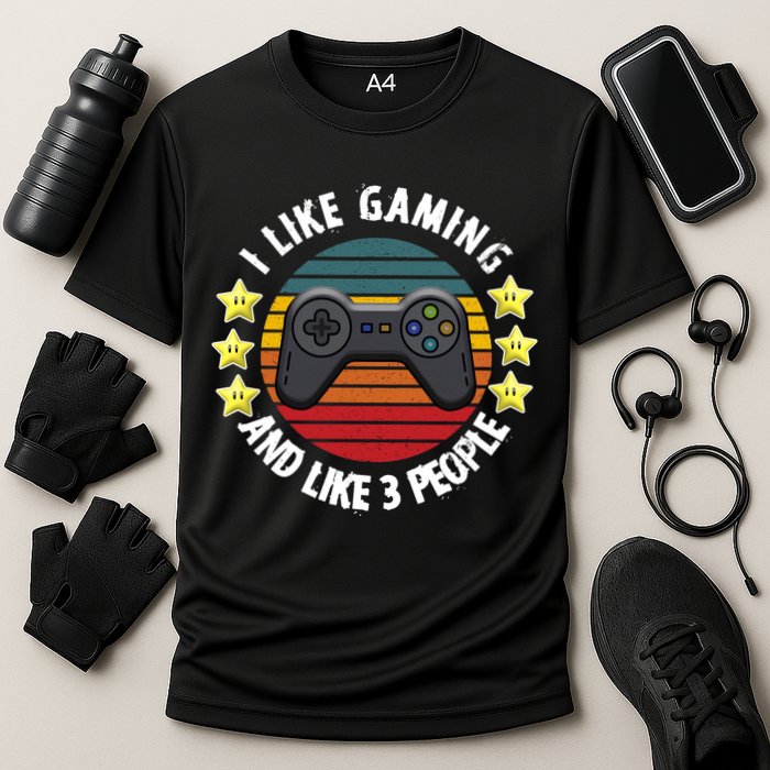 I Like Gaming And Like 3 People Performance Shirt