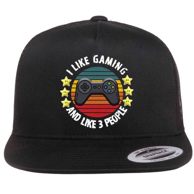 I Like Gaming And Like 3 People Flatbill Hat