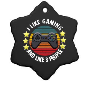 I Like Gaming And Like 3 People Ceramic Star Ornament