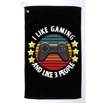 I Like Gaming And Like 3 People Platinum Collection Golf Towel