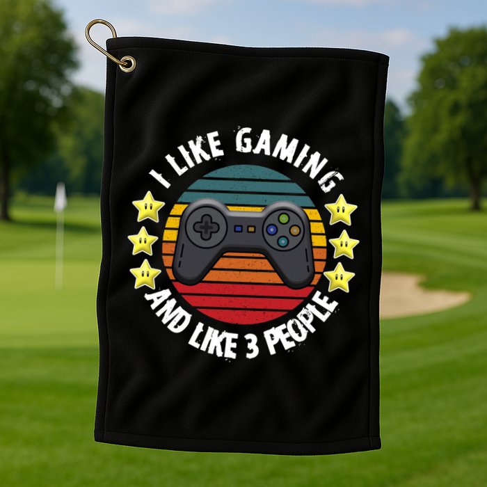 I Like Gaming And Like 3 People Golf Towel