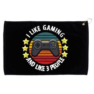 I Like Gaming And Like 3 People Grommeted Golf Towel