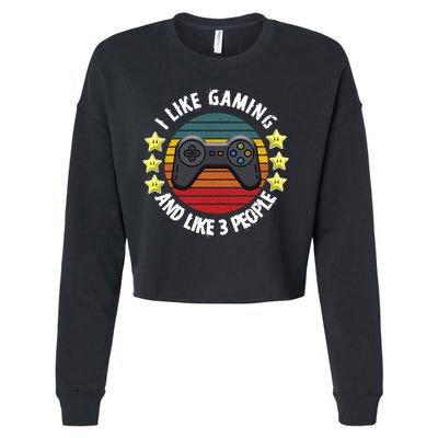 I Like Gaming And Like 3 People Cropped Pullover Crew