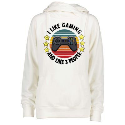 I Like Gaming And Like 3 People Womens Funnel Neck Pullover Hood