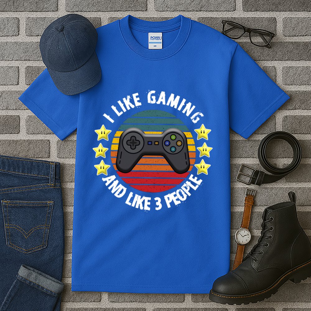 I Like Gaming And Like 3 People Tall T-Shirt