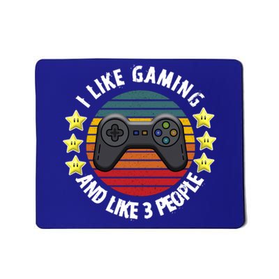 I Like Gaming And Like 3 People Mousepad