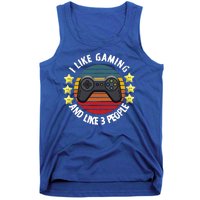 I Like Gaming And Like 3 People Tank Top