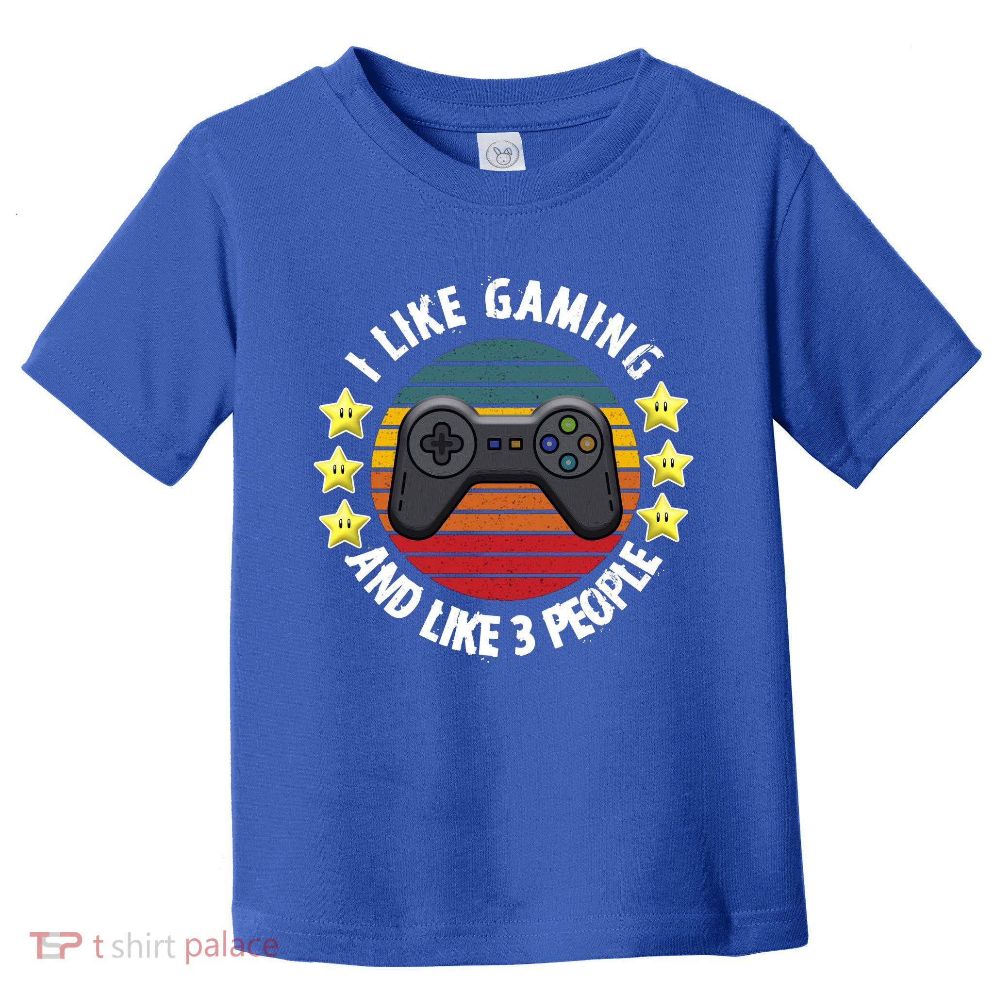 I Like Gaming And Like 3 People Toddler T-Shirt