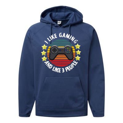 I Like Gaming And Like 3 People Performance Fleece Hoodie