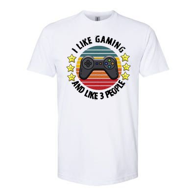 I Like Gaming And Like 3 People Softstyle CVC T-Shirt