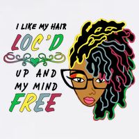 I Like Hair Loc'd Up And My Mind Free Garment-Dyed Sweatshirt