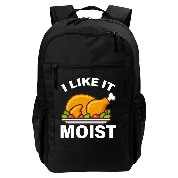 I Like It Moist Funny Turkey Thanksgiving Dinner Backpack