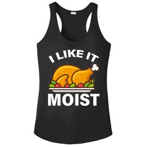 I Like It Moist Funny Turkey Thanksgiving Dinner Ladies PosiCharge Competitor Racerback Tank