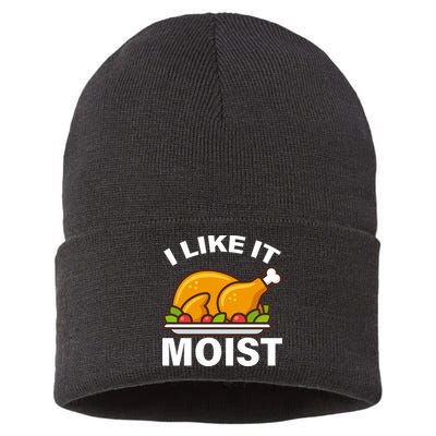 I Like It Moist Funny Turkey Thanksgiving Dinner Sustainable Knit Beanie