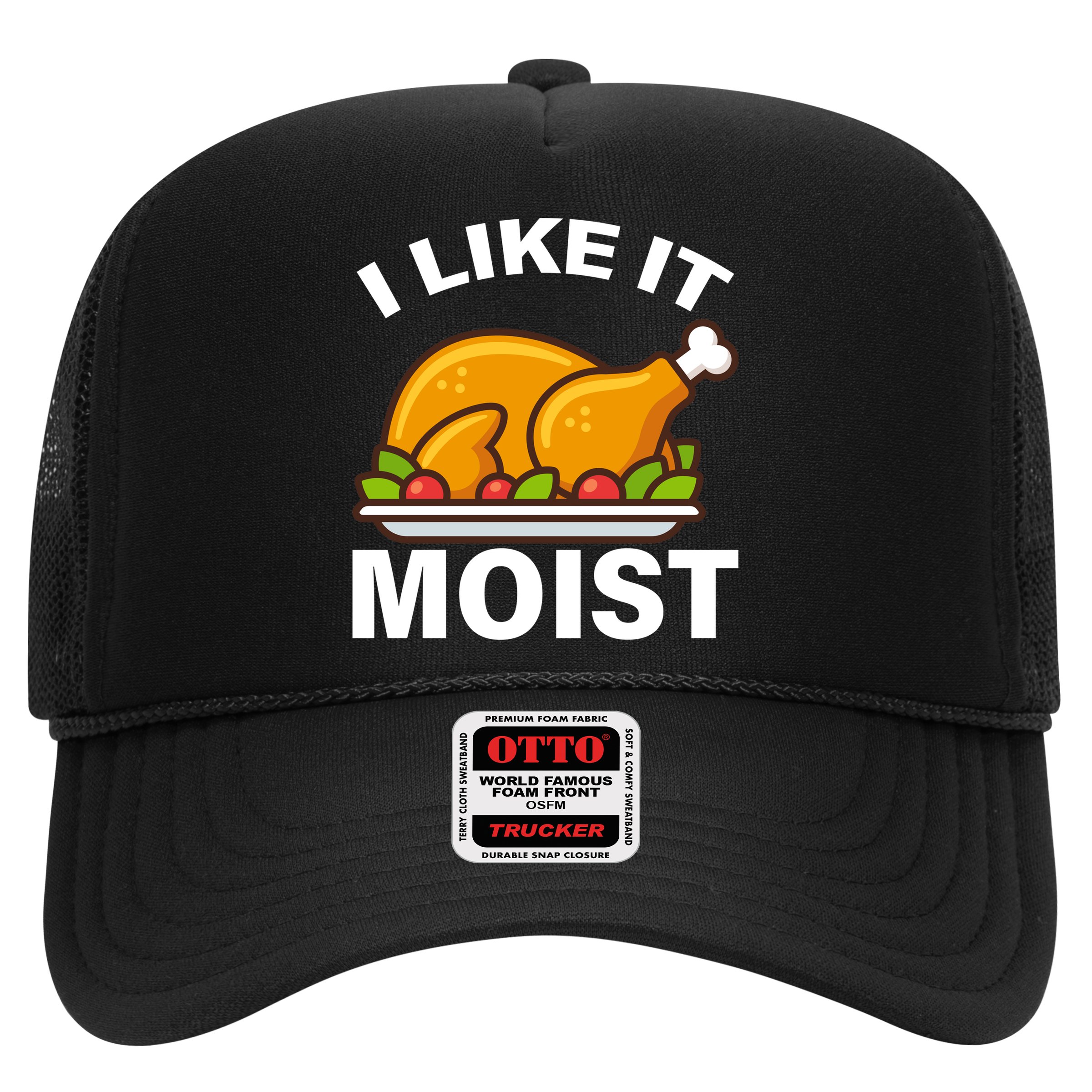 I Like It Moist Funny Turkey Thanksgiving Dinner Hat
