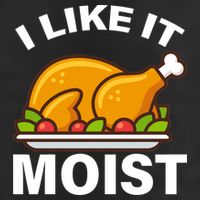I Like It Moist Funny Turkey Thanksgiving Dinner Hat
