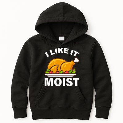 I Like It Moist Funny Turkey Thanksgiving Dinner Kids Hoodie