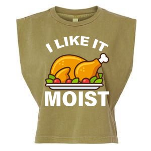 I Like It Moist Funny Turkey Thanksgiving Dinner Garment-Dyed Women's Muscle Tee