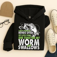 I Like It When She Bends Over Fishing Bait Hoodie
