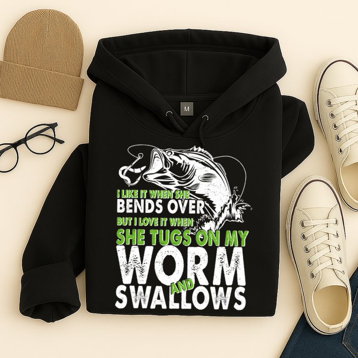 I Like It When She Bends Over Fishing Bait Hoodie