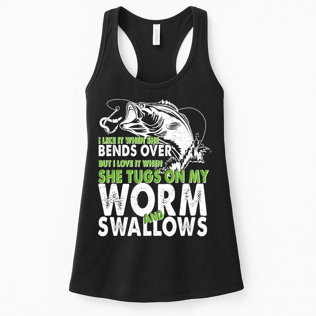 I Like It When She Bends Over Fishing Bait Womens Tank Top