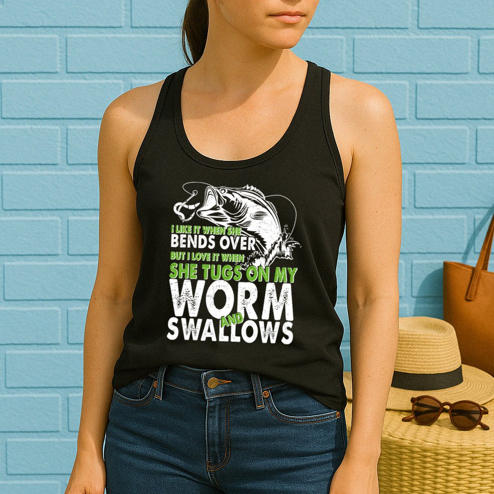 I Like It When She Bends Over Fishing Bait Womens Tank Top