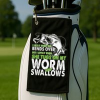 I Like It When She Bends Over Fishing Bait Golf Towel